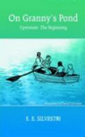On Granny's Pond: Upstream: The Beginning 1414023413 Book Cover