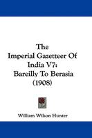 The Imperial Gazetteer of India ... Second edition [revised and enlarged]. VOLUME V 9353866987 Book Cover