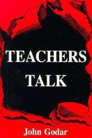 Teachers Talk 0944435165 Book Cover