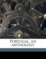 Portugal, an Anthology 1356431267 Book Cover