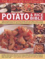 The Complete Illustrated Potato and Rice Bible: Over 300 delicious, easy-to-make recipes for two all-time staple foods, 0754818349 Book Cover