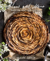 Flour and Stone: Baked for Love, Life and Happiness 1925640892 Book Cover