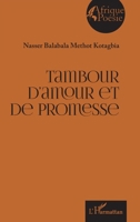 Tambour d’amour et de promesse (Afrique Poésie) (French Edition) 2336600331 Book Cover