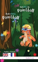 Dude's Gotta Paintball / Help ! Suis Accro Au Paintball: Bilingue anglais français. Roman humour pour enfants 8 à 12 ans avec thèmes d'animaux, ... (Magali Marmotte Série) (French Edition) 249262059X Book Cover