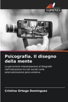 Psicografia. Il disegno della mente: La percezione-interpretazione di fotografie nell'interazione tra reti sociali come esternalizzazione psico-emotiva (Italian Edition) B0CLFTBHCM Book Cover