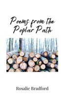 Poems from the Poplar Path 1805676547 Book Cover