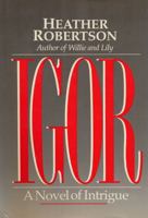 Igor: A novel of intrigue (The King years) 1550282700 Book Cover