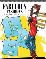 Fabulous Fashions Coloring Book: 1960s Fashion Coloring Book for Adults 1535164956 Book Cover