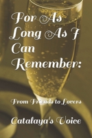 For As Long As I Can Remember: From Friends to Lovers 1697943934 Book Cover