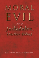 Moral Evil and Jashodaben, 1664117059 Book Cover