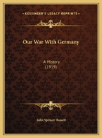 Our War With Germany; a History 1164936697 Book Cover