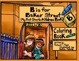 B is For Baker Street - My First Sherlock Holmes Coloring Book 1787058573 Book Cover