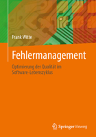 Fehlermanagement: Optimierung der Qualität im Software-Lebenszyklus (German Edition) 3658519177 Book Cover