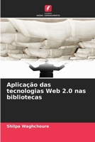 Aplicação das tecnologias Web 2.0 nas bibliotecas 6209106595 Book Cover