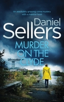 MURDER ON THE CLYDE an absolutely gripping crime mystery with a massive twist 1835264980 Book Cover