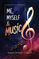 Me, Myself & Music B0H6Y6CMGX Book Cover