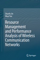Resource Management and Performance Analysis of Wireless Communication Networks 9811577552 Book Cover