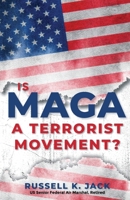 Is MAGA a Terrorist Movement? B0CWZ1Z8F4 Book Cover