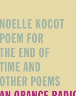 Poem for the End of Time and Other Poems 1933517018 Book Cover