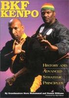 Bkf Kenpo: History and Advanced Strategic Principles 0865682186 Book Cover