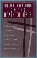 Biblical Preaching on the Death of Jesus 0687034469 Book Cover