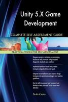 Unity 5.X Game Development Complete Self-Assessment Guide 1973900696 Book Cover