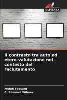 Il contrasto tra auto ed etero-valutazione nel contesto del reclutamento 6205847698 Book Cover