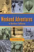 Weekend Adventures in Northern California 7 Ed 0917120175 Book Cover