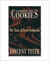 Chocolate Cookies : The Taste of Sweet Seduction 0967027217 Book Cover