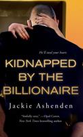 Kidnapped by the Billionaire 1250077850 Book Cover