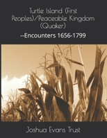 Turtle Island (First Peoples)/Peaceable Kingdom (Quaker): --Encounters 1656-1799 B09FCKC2M7 Book Cover