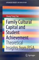 Family Cultural Capital and Student Achievement : Theoretical Insights from PISA 9811544905 Book Cover