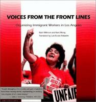 Voices From the Front Lines: Organizing Immigrant Workers in Los Angeles 0892151889 Book Cover