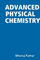 ADVANCED PHYSICAL CHEMISTRY 1329087674 Book Cover