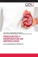 PREGUNTAS Y RESPUESTAS DE NEFROLOGÍA: para estudiantes de Medicina 6202813466 Book Cover