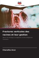 Fractures verticales des racines et leur gestion (French Edition) 6209505570 Book Cover
