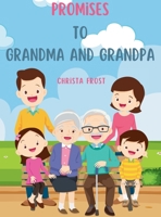 Promises to Grandma and Grandpa B0CRDBVWRB Book Cover