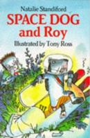 Space Dog and Roy 0380759535 Book Cover