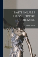 Traité Injures Dans L'ordre Judiciaire 1019038411 Book Cover