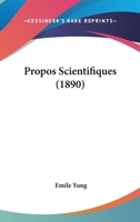 Propos Scientifiques (1890) 2013025122 Book Cover