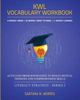 KWL Vocabulary Workbook: Vocabulary Building Strategies 1792849575 Book Cover