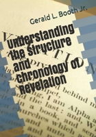 Understanding the structure and chronology of Revelation 1079382534 Book Cover