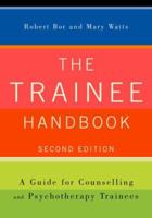 The Trainee Handbook: A Guide for Counselling & Psychotherapy Trainees 0761958525 Book Cover