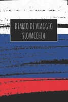 Diario di Viaggio Slovacchia: 6x9 Diario di viaggio I Taccuino con liste di controllo da compilare I Un regalo perfetto per il tuo viaggio in Slovacchia e per ogni viaggiatore 1670979814 Book Cover