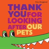 Thank You for Looking After Our Pets 1471120147 Book Cover