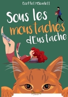 Sous les moustaches d'Eustache (French Edition) 2385721171 Book Cover