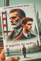 Il segreto del padre (Italian Edition) B0DW19BZ7J Book Cover