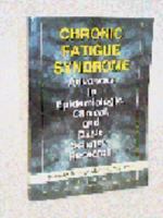 Chronic Fatigue Syndrome: Advances in Epidemiologic, Clinical, and Basic Science Research 0789008211 Book Cover