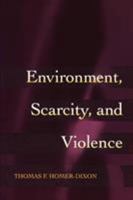 Environment, Scarcity, and Violence. 0691089795 Book Cover