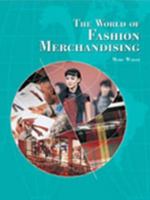The World of Fashion Merchandising 1566374510 Book Cover